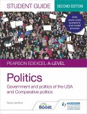 Pearson Edexcel A-level Politics Student Guide 2: Government and Politics of the USA and Comparative Politics Second Edition (eBook, ePUB)