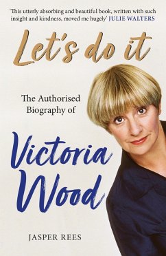 Let's Do It: The Authorised Biography of Victoria Wood (eBook, ePUB) - Rees, Jasper