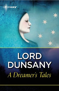 A Dreamer's Tales (eBook, ePUB) - Dunsany, Lord