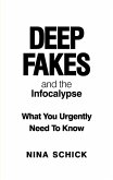 Deep Fakes and the Infocalypse (eBook, ePUB)