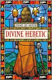 Divine Heretic (eBook, ePUB)
