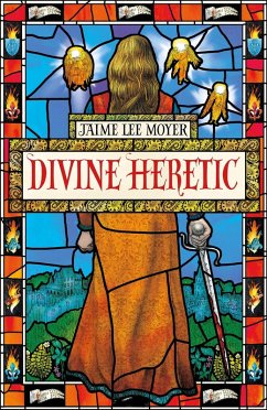 Divine Heretic (eBook, ePUB) - Moyer, Jaime Lee