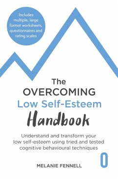 The Overcoming Low Self-esteem Handbook (eBook, ePUB) - Fennell, Melanie