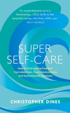 Super Self-Care (eBook, ePUB) - Dines, Christopher