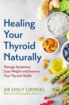 Healing Your Thyroid Naturally (eBook, ePUB) - Lipinski, Emily