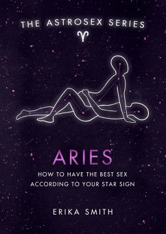 Astrosex: Aries (eBook, ePUB) - Smith, Erika W.