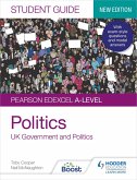 Pearson Edexcel A-level Politics Student Guide 1: UK Government and Politics (new edition) (eBook, ePUB)