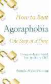 How to Beat Agoraphobia (eBook, ePUB)