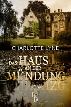 Das Haus an der Mündung (eBook, ePUB) - Lyne, Charlotte