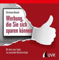Werbung, die Sie sich sparen können (eBook, ePUB) - Blenski, Christiane