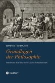 Grundlagen der Philosophie: Einführung in die Geschichte und die Kerndisziplinen (eBook, ePUB)