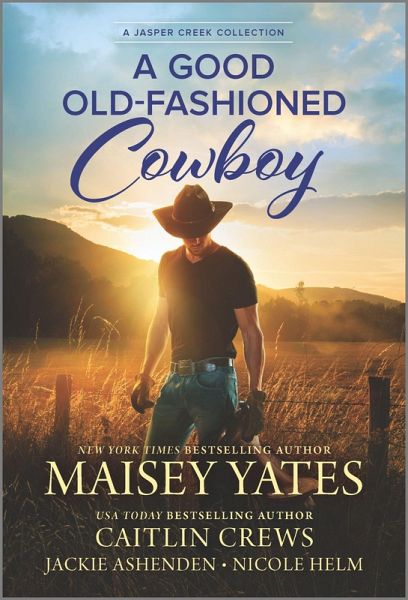 A Good Old-Fashioned Cowboy (eBook, ePUB) A Good Old-Fashioned Cowboy (eBook, ePUB)