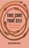 Take Care of Your Self (eBook, ePUB)