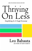 Thriving On Less: Simplifying In A Tough Economy (2020 Founders House Edition) (eBook, ePUB)