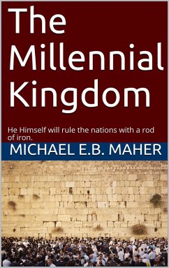 Cover The Millennial Kingdom (End of the Ages, #3) (eBook, ePUB)