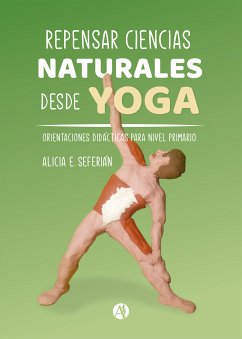 Repensar ciencias naturales desde yoga (eBook, ePUB) - Seferian, Alicia E.