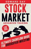 Stock Market: Advanced Trading: Ultimate Cashflow Guide for Diversified Investing (3 Hour Crash Course) (eBook, ePUB)