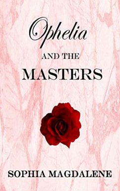 Ophelia and the Masters (House of the Succubus, #1) (eBook, ePUB) - Magdalene, Sophia