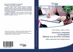 Zamonaviy pedagogik texnologiyalar (Maktab ona tili ta¿limi misolida) - Yuldasheva, Dilorom;Cho`lliyeva, Gulchehra