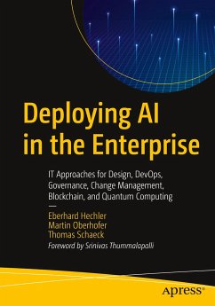 Deploying AI in the Enterprise - Hechler, Eberhard;Oberhofer, Martin;Schaeck, Thomas
