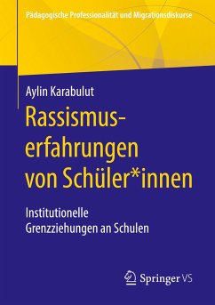 Rassismuserfahrungen von Schüler*innen - Karabulut, Aylin