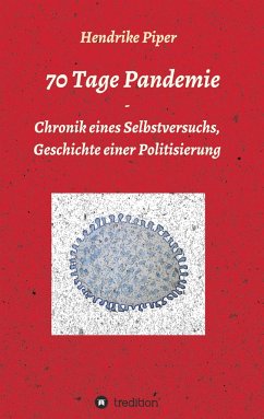 70 Tage Pandemie - Piper, Hendrike