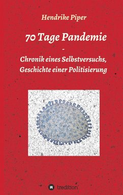 70 Tage Pandemie - Piper, Hendrike