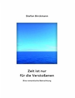 Zeit ist nur für die Verstoßenen - Birckmann, Stefan