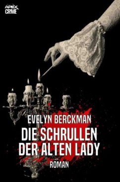 DIE SCHRULLEN DER ALTEN LADY - Berckman, Evelyn