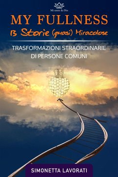 My Fullness - 13 Storie (quasi miracolose) (eBook, ePUB) - Lavorati, Simonetta