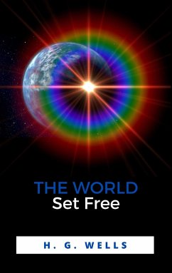 The World Set Free (eBook, ePUB) - G., H.