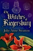 The Witches of Riegersburg (Red Amaryllis, #1) (eBook, ePUB)