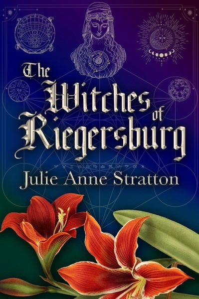 The Witches of Riegersburg (Red Amaryllis, #1) (eBook, ePUB) The Witches of Riegersburg (Red Amaryllis, #1) (eBook, ePUB)