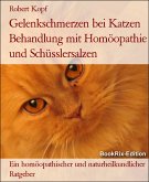 Gelenkschmerzen bei Katzen Behandlung mit Homöopathie und Schüsslersalzen (eBook, ePUB)