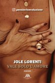 Vale solo l'amore (eBook, ePUB)