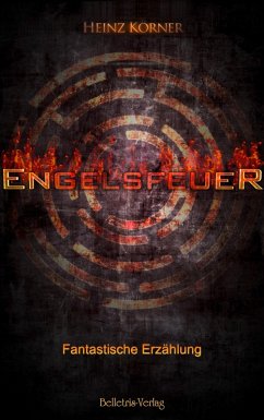 Engelsfeuer (eBook, ePUB) - Körner, Heinz