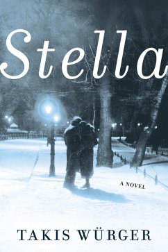 Stella (eBook, ePUB) - Würger, Takis