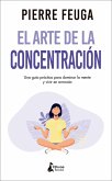 El arte de la concentración (eBook, ePUB)