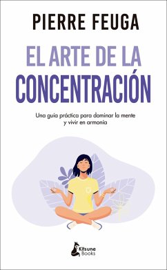 El arte de la concentración (eBook, ePUB) - Feuga, Pierre