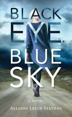 Black Eye, Blue Sky (eBook, ePUB) - Stevens, Allison Leigh