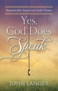 Yes, God Does Speak (eBook, ePUB) - Langer, John