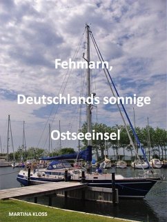 Fehmarn, Deutschlands sonnige Ostseeinsel (eBook, ePUB) - Kloss, Martina