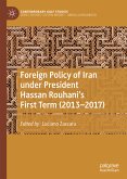 Foreign Policy of Iran under President Hassan Rouhani's First Term (2013–2017) (eBook, PDF)