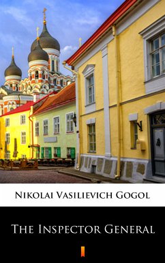 The Inspector General (eBook, ePUB) - Gogol, Nikolai Vasilievich