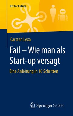 Fail – Wie man als Start-up versagt (eBook, PDF) - Lexa, Carsten