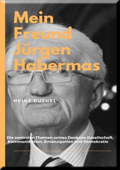 MEIN FREUND JÜRGEN HABERMAS (eBook, ePUB) - Duthel, Heinz