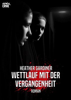 WETTLAUF MIT DER VERGANGENHEIT (eBook, ePUB) - Gardiner, Heather