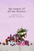 The Names of All the Flowers (eBook, ePUB)