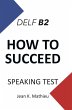 How To Succeed DELF B2 - SPEAKING TEST... - Bild 1