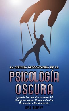 Cover La Ciencia Desconocida de la Psicología Oscura: (eBook, ePUB)